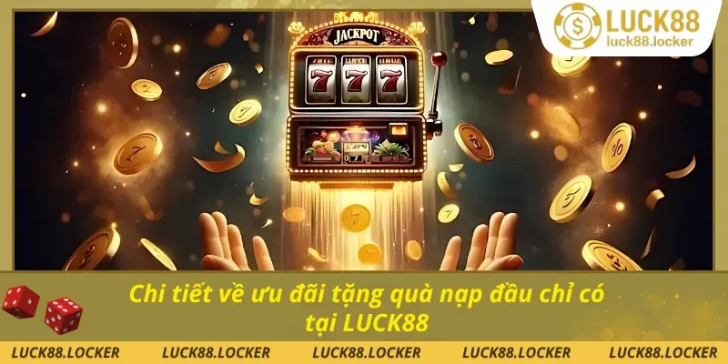 Chi tiết từ A-Z về game nổ hũ tặng quà nạp đầu