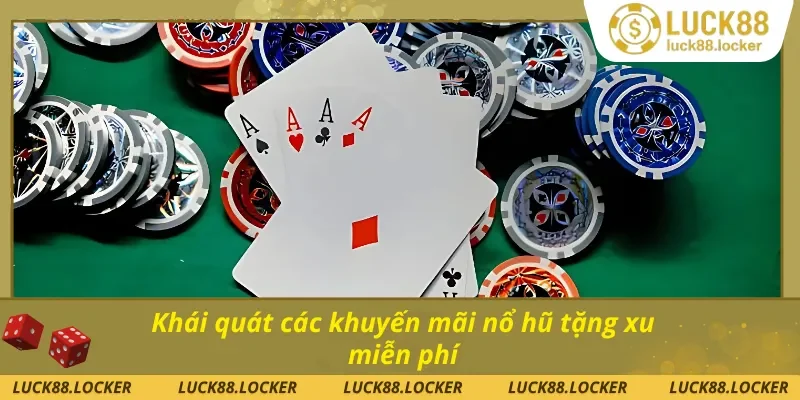 Thông tin cơ bản về khuyến mãi nổ hũ tặng xu miễn phí