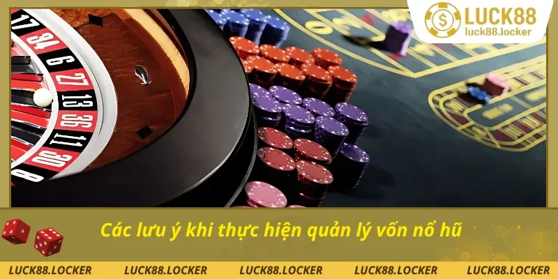 03 lưu ý để quản lý vốn khi chơi nổ hũ 