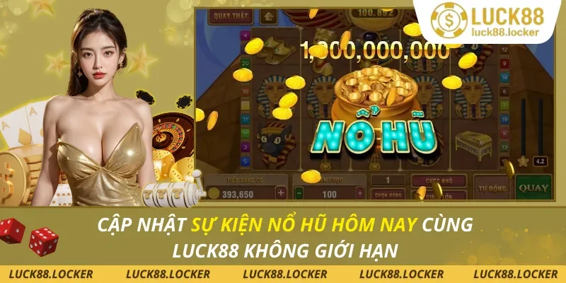 Sự Kiện Nổ Hũ Hôm Nay