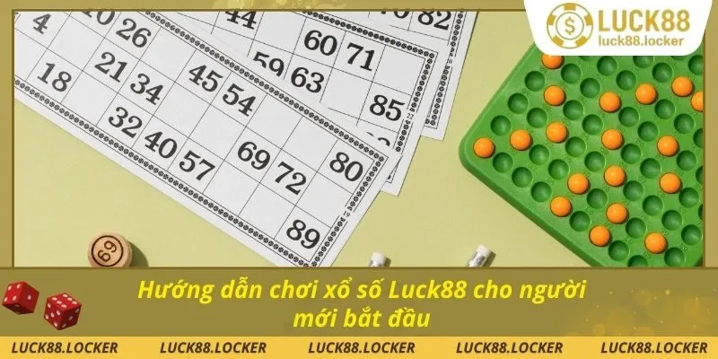 Hướng dẫn chơi xổ số Luck88 cho người mới